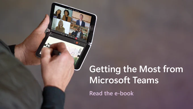 A person using Microsoft Teams on a mobile device. Text says "Getting the Most from Microsoft Teams. Read the e-book."
