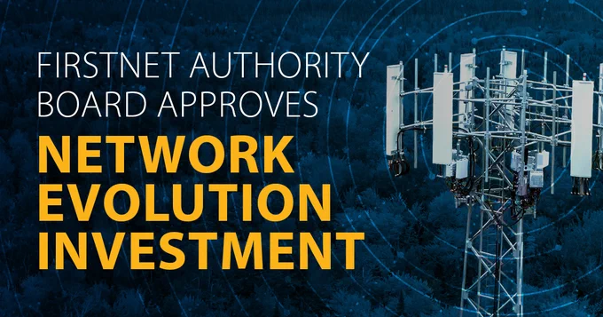 "FirstNet Authority Board approves Network Evolution Investment". A cell tower amid a forested area 