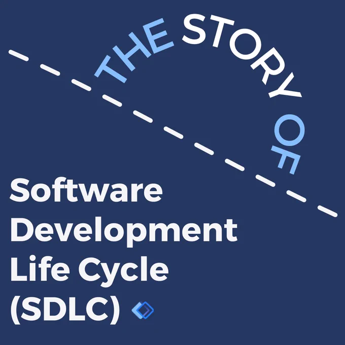 The Story of Software Development Life Cycle
