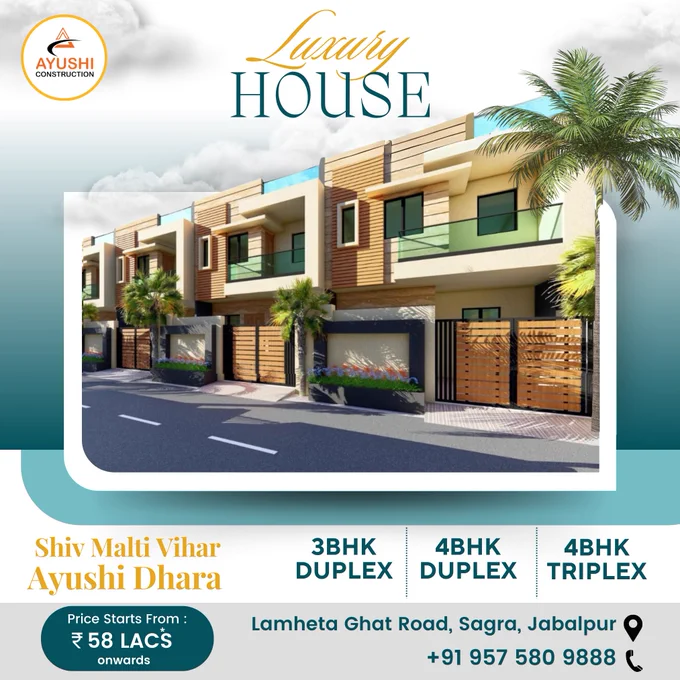 Own Your Dream Home'
in Shivmalti Vihar Ayushi Dhara, Jabalpur
3BHK Duplex, 4BHK Duplex, 4BHK Triplex Available 
Starting from Rs. 58 Lacs
Call us: 9575809888, 9981268611, 0761-2672772, 0761-3500084
Lamheta Ghat Road, Sagra, Jabalpur
#duplexforsale #triplexforsale #3bhkhomes #4bhkhomes #jabalpurbesttownship #bestpropertyinjabalpur #besttownshipinjabalpur #luxuryhouseatjabalpur #villaforsale #investmentproperty #3BHKDuplex #4BHkduplex