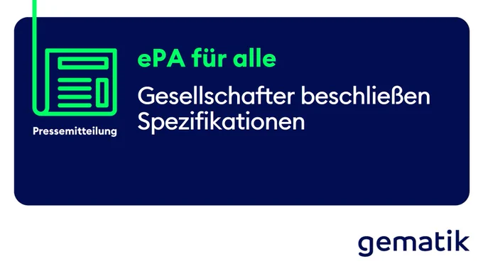 Sharepic: ePA für alle - Gesellschafter beschließen Spezifikationen