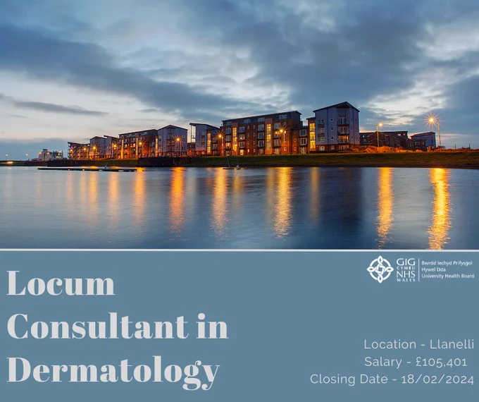 Locum Consultant in Dermatology 

Location - Llanelli 
Salary - £105,401
Closing Date - 18/02/2024
