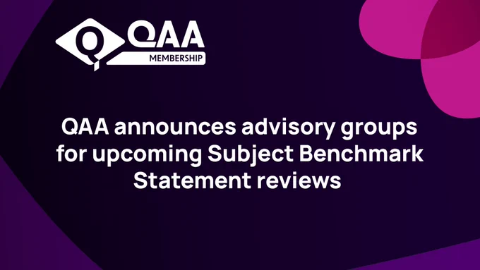 QAA announces advisory groups for upcoming Subject Benchmark Statement reviews