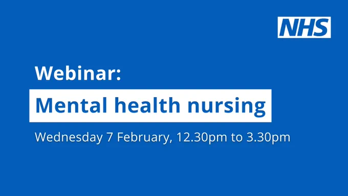 A blue background with the text 'Webinar: Mental health nursing. Wednesday 7 February, 12.30pm to 3.30pm.'