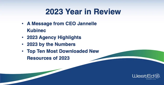 Text reads: a message from CEO Jannelle Kubinec, 2023 agency highlights, 2023 by the numbers, top ten most downloaded new resources of 2023
