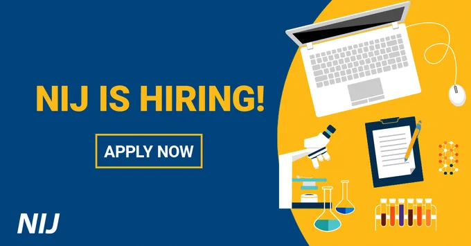 NIJ is hiring. Apply Now