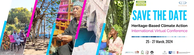 "Heritage-based Climate Action" International Virtual Conference on 25-27 March 2024 - Join us!