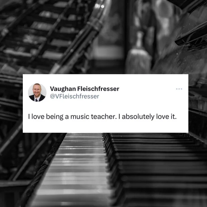 I love being a music teacher.