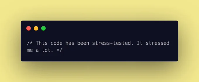 This code has been stress-tested. It stressed me a lot.