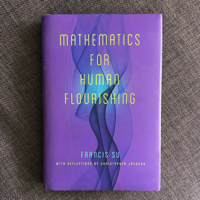 Book cover: Mathematics for Human Flourishing, by Francis Su