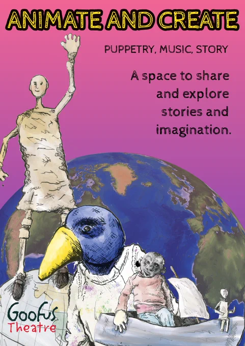 Colour poster for Animate and Create puppetry workshops by Goofus Theatre.