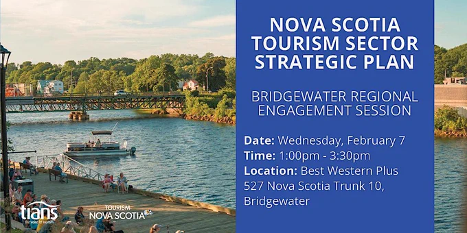 Bridgewater waterfront image with text graphic indicating the regional engagement session for tourism strategy in Bridgewater on Feb. 7 at 1pm at the Best Western Plus. 