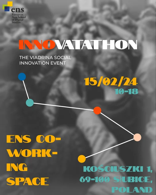 Innovatathon Event poster, showing the name "Innovatathon. The Viadrina Social Innovation Event", the time and place: 15.02.24 10-18, ENS Coworking Space, Kościuszki 1, 69-100 Słubice, Poland.