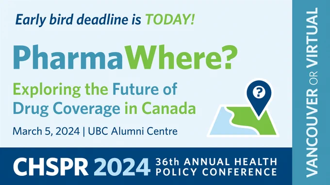 Early bird deadline it today for PharmaWhere? Expolring the Future of Drug Coverage in Canada. Mar 5, 2024. UBC Alumni Centre. Vancouver or virtual.