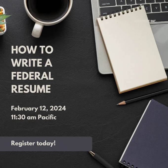 black and white image of a laptop, notepad, pencil and blank sheet of notebook pad with words How to write a federal resume, on Feb 12, 2024 at 11:30 am Pacific, Register today!