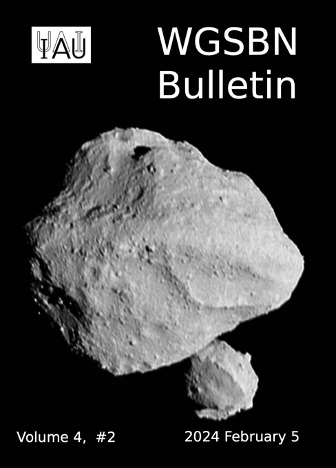 Cover of the International Astronomical Union Working Group for Small Bodies Nomenclature Bulletin, Volume 4, #2, 2024 February 5. (Picture of two rocky asteroids on a black background.)