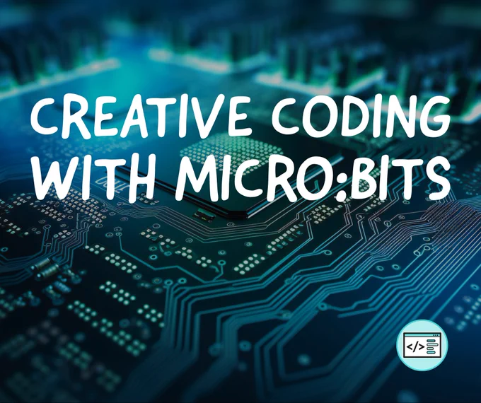 Creative Coding with micro:bits text on a background featuring a computer's circuit board