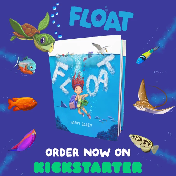 The cover of FLOAT, a children's picture book by Lary Daley.