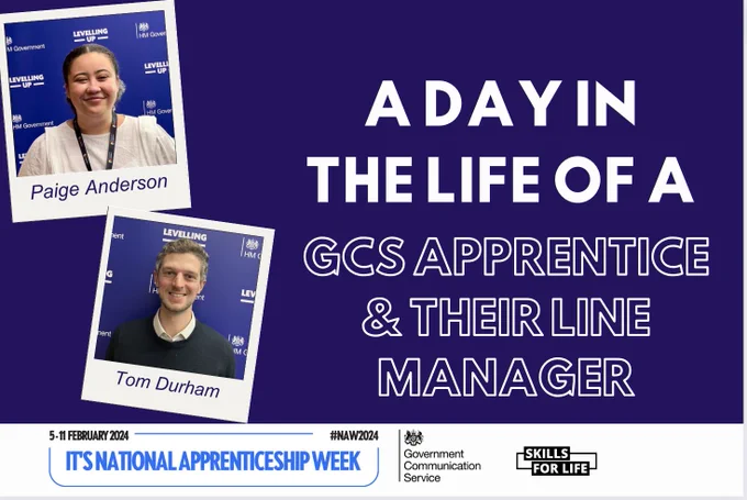 Bright blue text reads: It’s National Apprenticeship Week! 5 - 11 February 2024. The hashtag is: NAW2024. A black GCS logo is in the bottom middle, along with the Skills for Life logo which is black. In the middle left  is a polaroid photo of Paige Anderson which has the caption: Paige Anderson. In the middle right is a polaroid picture of Tom Durham with the caption: Tom Durham White writing on the right reads: A Day In The Life Of A GCS Apprentice & their line manager
