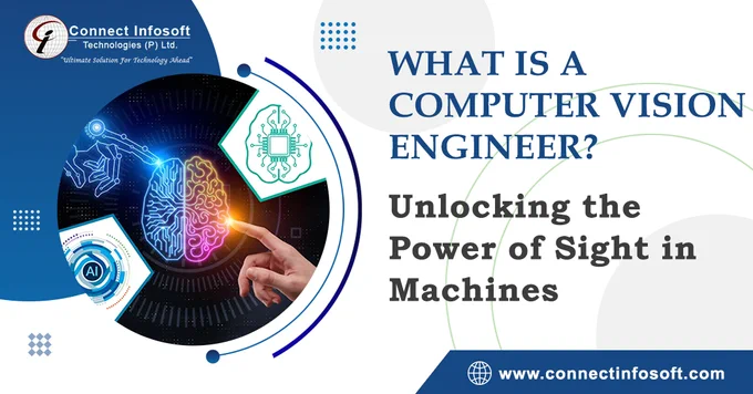 What Is a Computer Vision Engineer? Unlocking the Power of Sight in Machines
