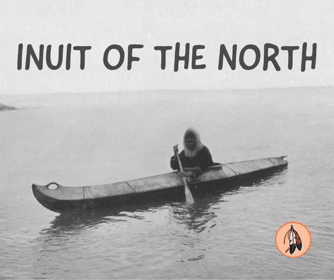 Inuit of the North text on a background featuring a person bundled in fur paddling a canoe in an open body of water