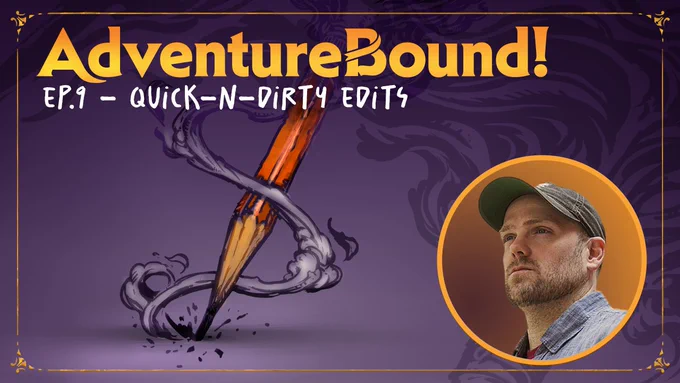 AdventureBound! Ep. 9 - Quick and Dirty Edits