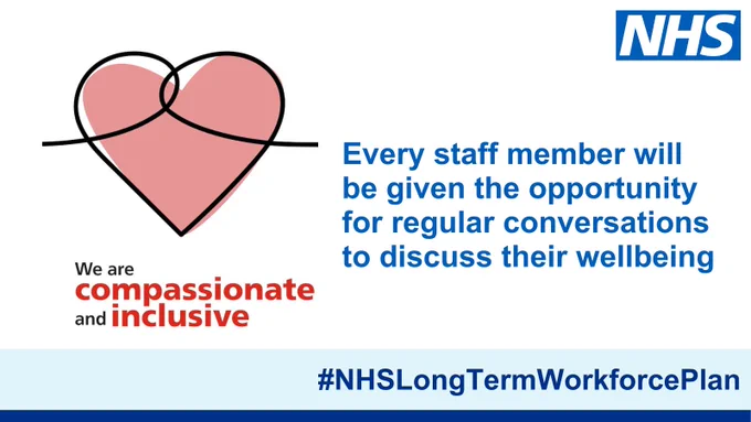 Every staff member will be given the opportunity for regular conversations to discuss their wellbeing 
#NHSLongTermWorkforcePlan