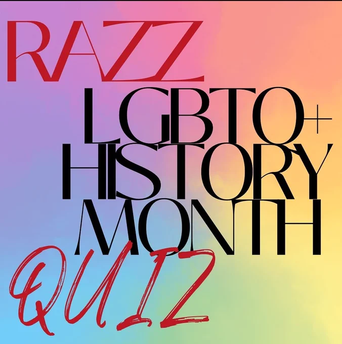 Text reading Razz LGBTQ  History Month Quiz 
