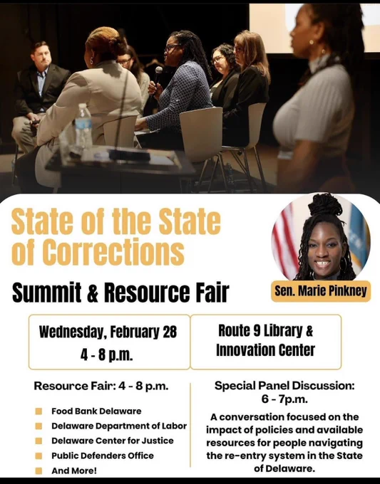 State of the State of Corrections Summit & Resource Fair on Wednesday February 28 from 4-8pm with Special Panel Discussion with Sen. Marie Pinkney from 6-7pm all at Route 9 Library.