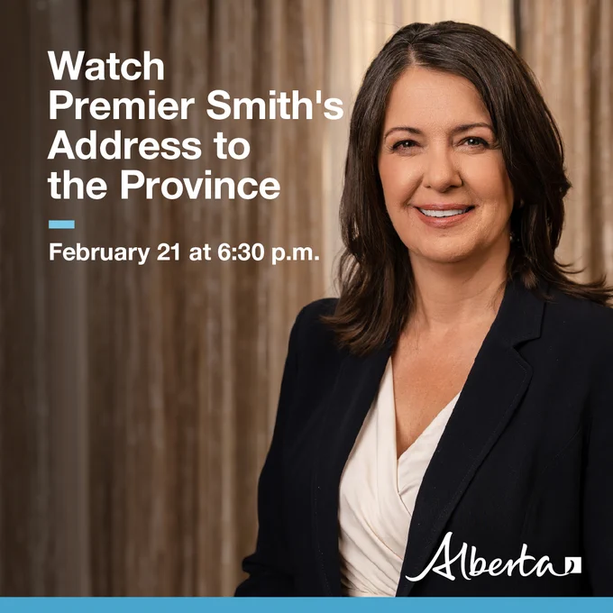 Headshot of Premier Danielle Smith smiling. The text reads Watch Premier Smith’s Address to the Province, February 21 at 6:30 p.m. The white Alberta logo is in the bottom right hand corner.  