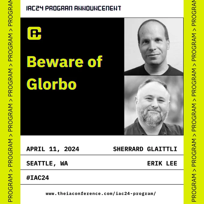 Program speakers Sherrard Glaittli and Erik Lee will present ‘Beware of Gorbo’ on April 11th, 2024 in Seattle, Washington at IAC24