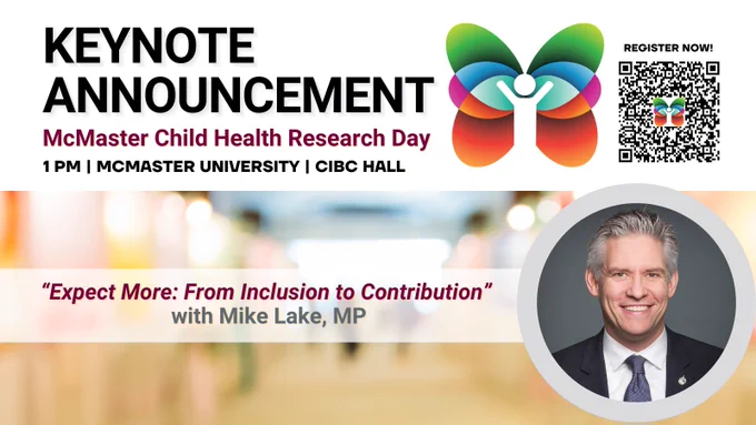 Member of Parliament, Mike Lake to deliver keynote address at McMaster Child Health Research Day on March 27, 2024 @1pm in McMaster University's CIBC Hall.