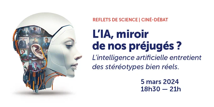Image d'illustration, avec le texte "L'IA miroir de nos préjugés ? L'intelligence artificielle entretient des stéréotypes bien réels. 5 mars 2024, 18h30 - 21h"