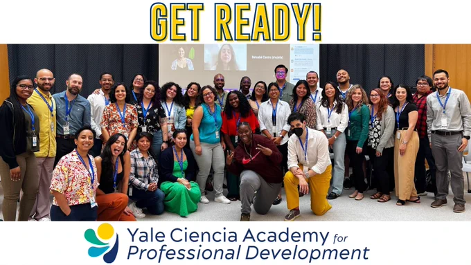 A group of smiling PhD students pose for a picture with  three additonal people smile online on a zoom window as  backdrop. The text says: Get Ready! Yale Ciencia Academy