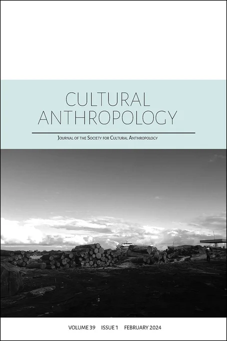 Journal issue cover for Cultural Anthropology featuring a photo of a logging camp with piles of timber.