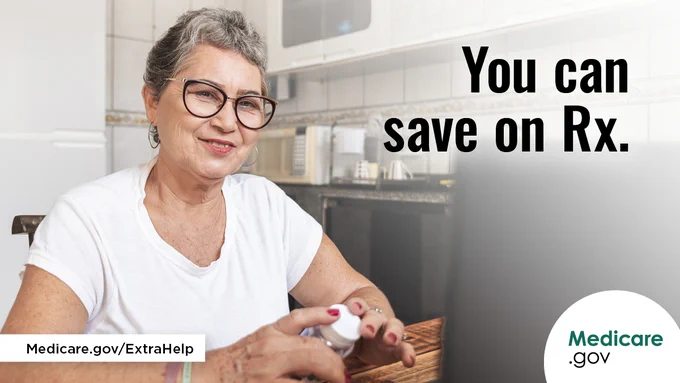 An older woman smiles while holding a prescription bottle. Overlaay text: You can save on Rx. Medicare.gov/ExtraHelp