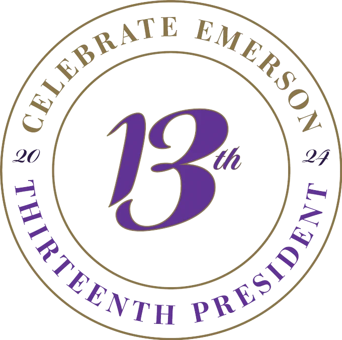 Graphic with the words "Celebrate Emerson, Thirteenth President"