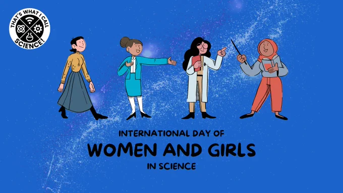 4 women lined up in different poses, dressed in different ways across a blue background with a nebula in the background and the words 'International Day of Women and Girls in Science' across the bottom. The 'That's What I Call Science' logo is in the top left.