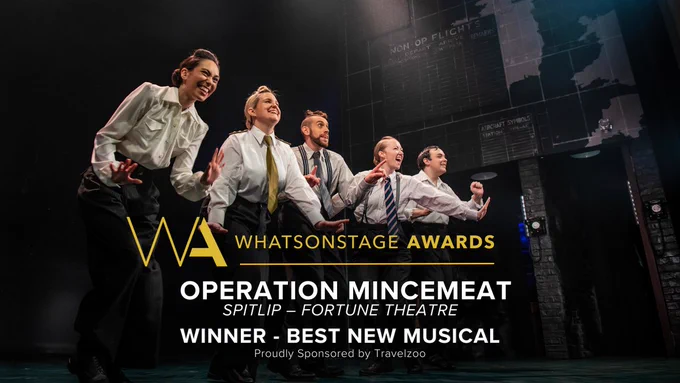 Graphic shows a scene from Operation Mincemeat. Text reads: Best New Musical, Operation Mincemeat.