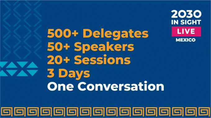 Blue background, with orange text that reads" 500  delegates, 50  speakers, 20  sessions, 3 days, one conversation." the 2030 IN SIGHT LIVE logo is in the top right corner. 