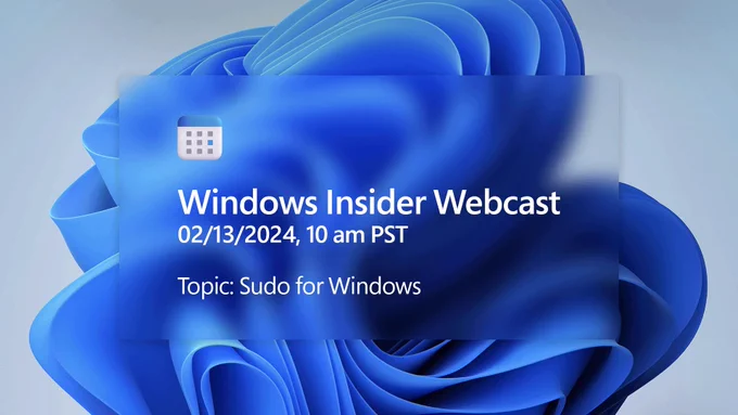 Text overlaid over bloom reads: Windows Insider Webcast, 02/13/2024 at 10am PST. Topic: Sudo for Windows.