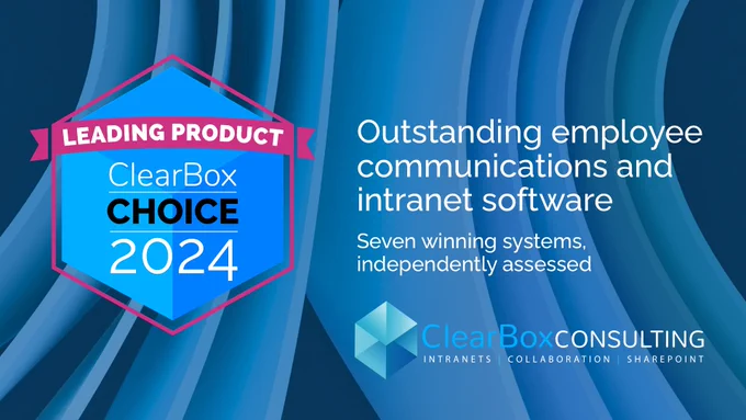 Outstanding employee communications and intranet software. Seven winning systems, independently assessed. Badge: Leading product. ClearBox Choice 2024.