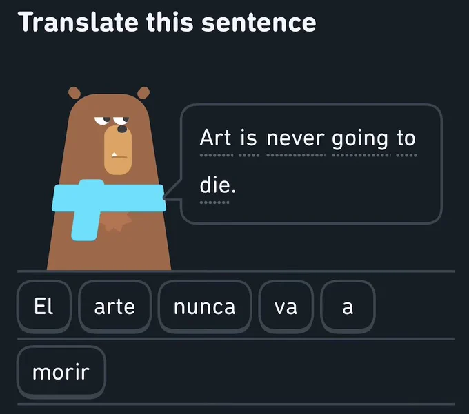 Screenshot of the Duolingo iOS app with English text "Art is never going to die." translated to "El arte nunca va a morir".