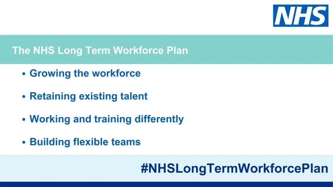 The NHS Long Term Workforce Plan 
- Growing the workforce
- Retaining existing talent
- Working and training differently
- Building flexible teams
#NHSLongTermWorkforcePlan