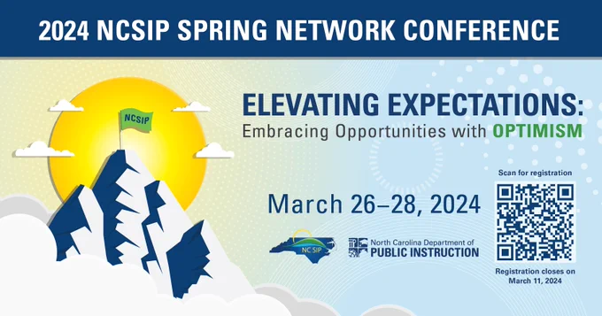 2024 NCSIP Spring Network Conference announcement. Theme "Elevating Expectations: Embracing Opportunities with Optimism". Dates: March 26-28, 2024