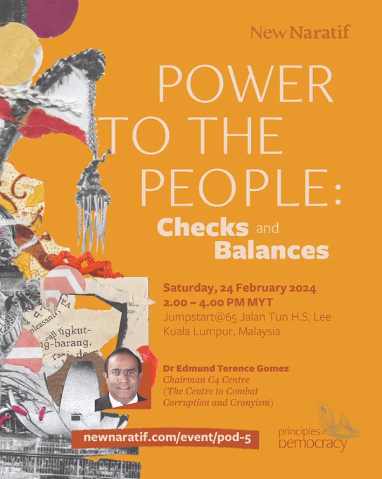 Power to the People: Checks & Balances

A learning event for Southeast Asians to discuss and develop ideas for a better Southeast Asia.

Saturday, 24th February 
2:00 p.m. – 4.00 p.m. MYT
Jumpstart@65, Jalan Tun H.S. Lee, Kuala Lumpur

With Dr. Edmund Terence Gomez, 
Chairman of C4 Centre
(The Centre to Combat Corruption and Cronyism)

Get your tickets at newnaratif.com/event/pod-5