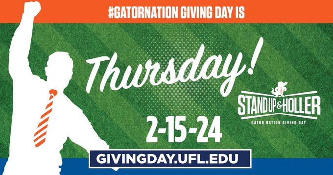 Text at the top written in white on an orange strip reads hashtag Gator Nation Giving Day Is

Silhouette is Mr. Two bits on the left side. In the center text in white on a green background reads: Thursday! 2-15-24

Stand Up and Holler logo in white on the right side.

Bottom text reads: GivingDay.UFL.EDU in white on a dark blue background. A blue stripe runs across the bottom.