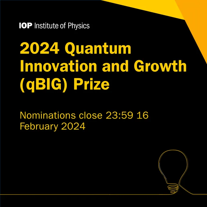 Image with the text 2024 Quantum Innovation and Growth (qBIG) Prize. Nominations close 23:59 16 February 2024.