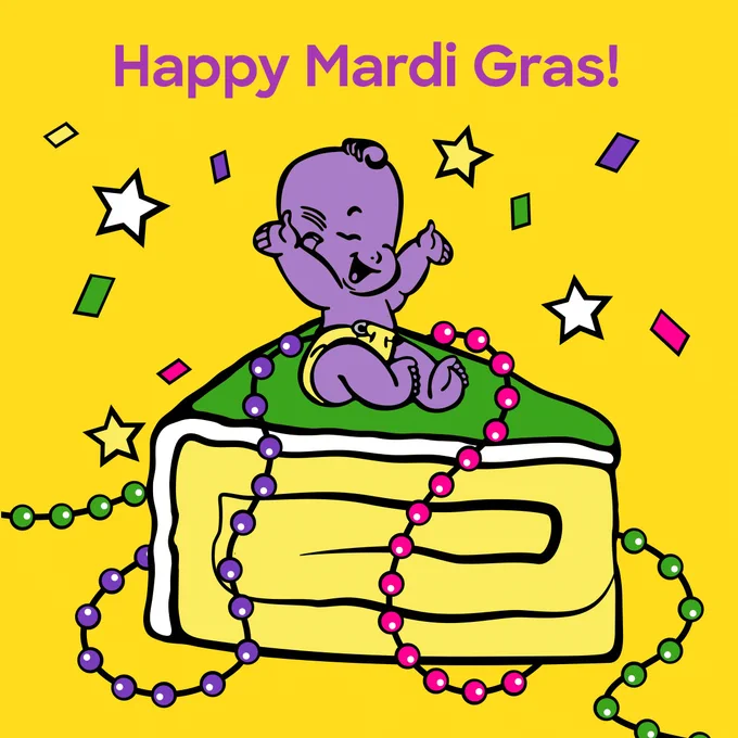 Plastic baby on top of a slice of king cake. Text reads "Happy Mardi Gras"!