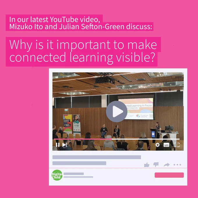 A still of a Youtube video with text that reads "In our latest YouTube video, Mizuko Ito and Julian Sefton-Green discuss: Why is it important to make connected learning visible?"
